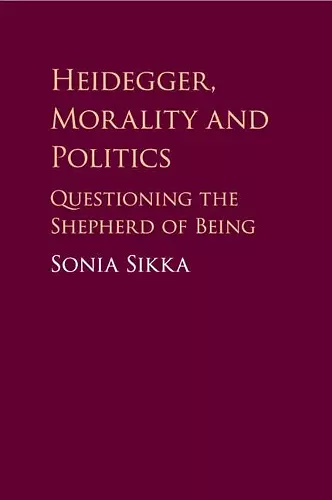 Heidegger, Morality and Politics cover