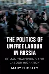 The Politics of Unfree Labour in Russia cover