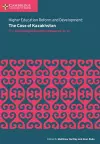 Higher Education Reform and Development: The Case of Kazakhstan cover