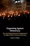 Organizing Against Democracy cover