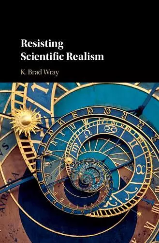 Resisting Scientific Realism cover