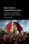 State Crisis in Fragile Democracies cover