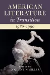 American Literature in Transition, 1980–1990 cover