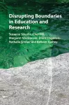 Disrupting Boundaries in Education and Research cover