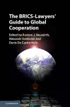 The BRICS-Lawyers' Guide to Global Cooperation cover