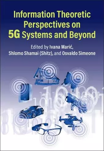 Information Theoretic Perspectives on 5G Systems and Beyond cover