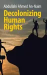 Decolonizing Human Rights cover