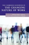 The Cambridge Handbook of the Changing Nature of Work cover