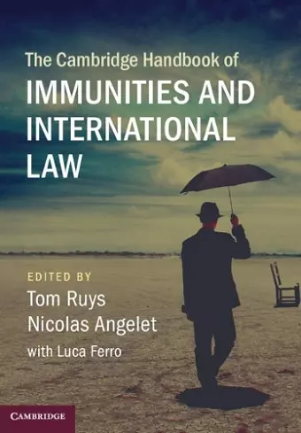 The Cambridge Handbook of Immunities and International Law cover