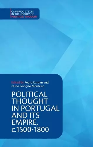 Political Thought in Portugal and its Empire, c.1500–1800: Volume 1 cover