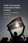 Youth Activism and Contentious Politics in Egypt cover