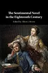 The Sentimental Novel in the Eighteenth Century cover