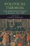 Political Turmoil: Early Modern British Literature in Transition, 1623–1660: Volume 2 cover