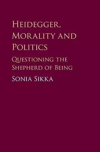 Heidegger, Morality and Politics cover