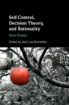 Self-Control, Decision Theory, and Rationality cover