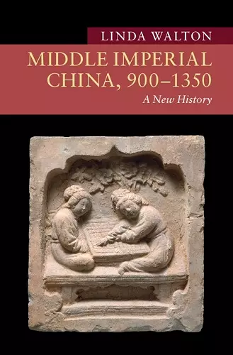 Middle Imperial China, 900–1350 cover