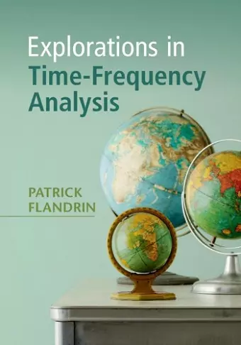 Explorations in Time-Frequency Analysis cover