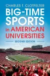 Big-Time Sports in American Universities cover