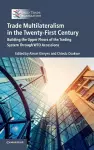 Trade Multilateralism in the  Twenty-First Century cover