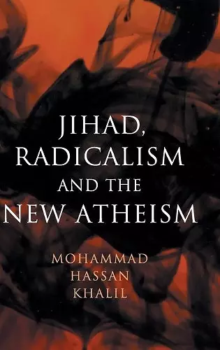 Jihad, Radicalism, and the New Atheism cover