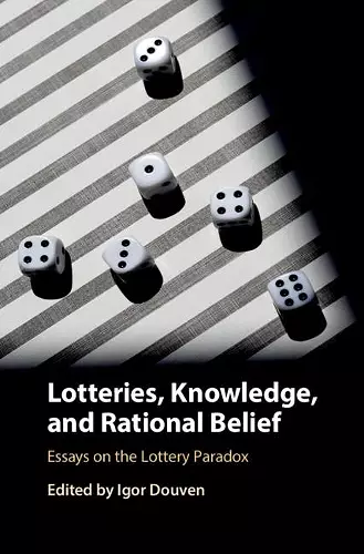 Lotteries, Knowledge, and Rational Belief cover