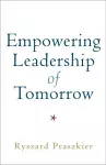 Empowering Leadership of Tomorrow cover