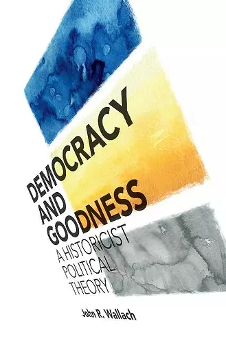 Democracy and Goodness cover