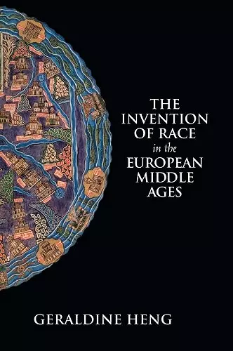 The Invention of Race in the European Middle Ages cover