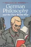 German Philosophy and the First World War cover