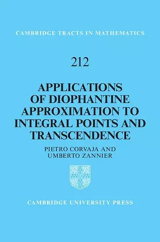 Applications of Diophantine Approximation to Integral Points and Transcendence cover