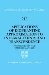 Applications of Diophantine Approximation to Integral Points and Transcendence cover