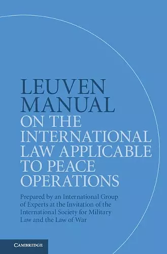 Leuven Manual on the International Law Applicable to Peace Operations cover