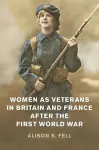 Women as Veterans in Britain and France after the First World War cover