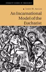 An Incarnational Model of the Eucharist cover