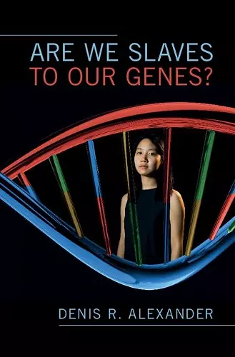 Are We Slaves to our Genes? cover