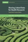 Sharing Linked Data for Health Research cover