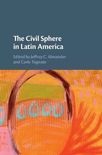 The Civil Sphere in Latin America cover