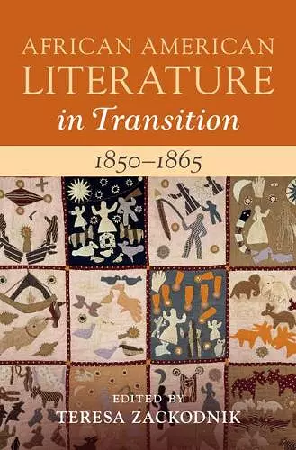 African American Literature in Transition, 1850–1865: Volume 4, 1850–1865 cover