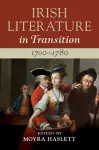 Irish Literature in Transition, 1700–1780: Volume 1 cover