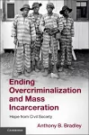 Ending Overcriminalization and Mass Incarceration cover