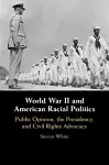 World War II and American Racial Politics cover