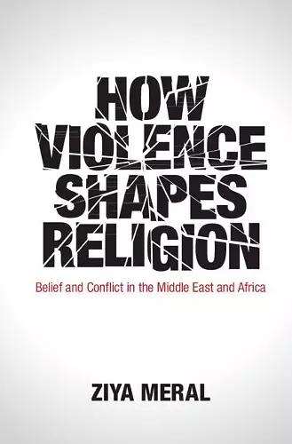 How Violence Shapes Religion cover