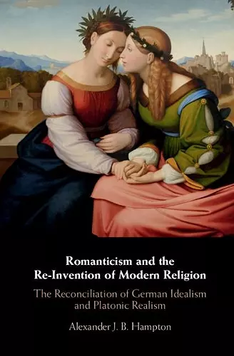 Romanticism and the Re-Invention of Modern Religion cover