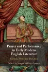 Prayer and Performance in Early Modern English Literature cover