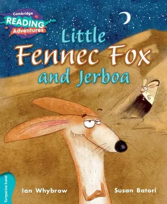 Cambridge Reading Adventures Little Fennec Fox and Jerboa Turquoise Band cover