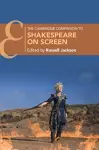 The Cambridge Companion to Shakespeare on Screen cover