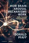 How Brain Arousal Mechanisms Work cover