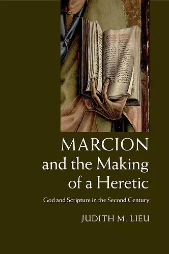 Marcion and the Making of a Heretic cover