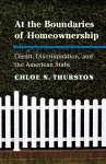 At the Boundaries of Homeownership cover