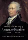 The Political Writings of Alexander Hamilton: Volume 1, 1769-1789 cover